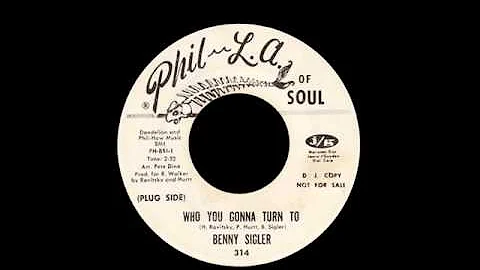 Benny Sigler - Who You Gonna Turn To