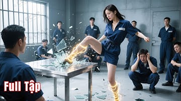 Đám tù nhân bắt nạt cô gái mới đến, không ngờ cô là bậc thầy KungFu, tiêu diệt tất cả trong gang tất