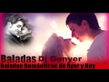 Mix Baladas Romanticas De Ayer y Hoy Dj Genyer