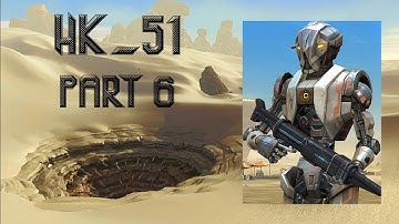 SWTOR HK-51 Companion Walkthrough part 6
