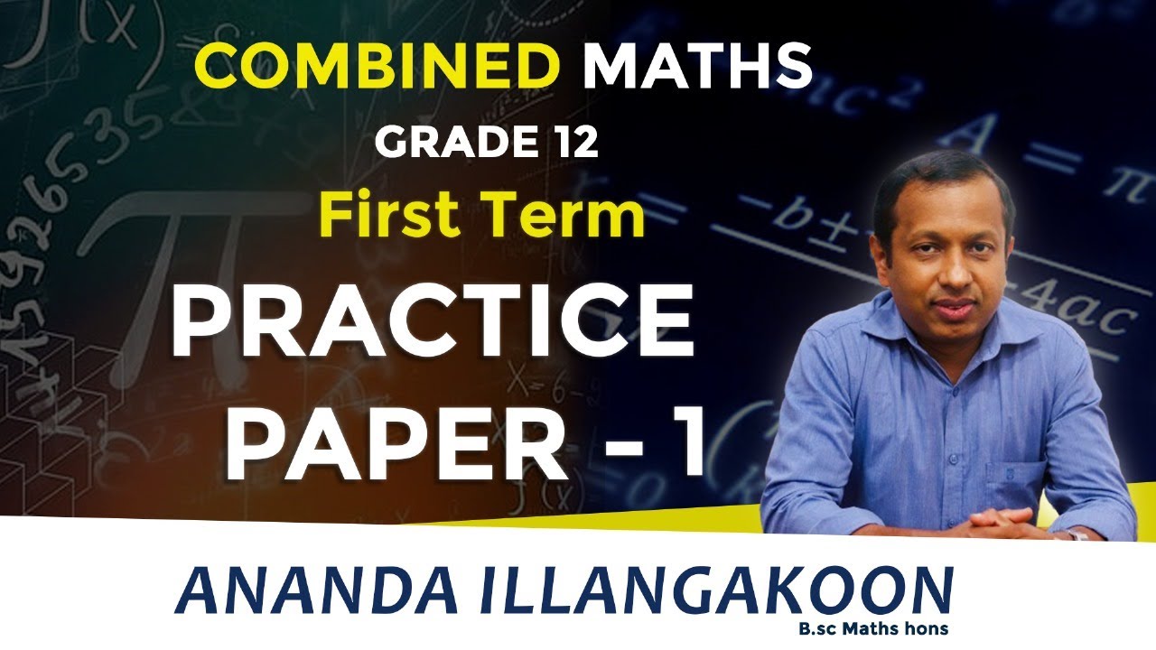 Grade 12 First Term Practice Paper 1 Ananda Illangakoon YouTube Grade 12 first term practice paper 1 ananda illangakoon youtube