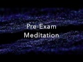 Pre-Exam Meditation