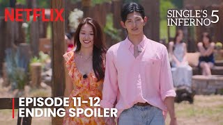Famous Single's Inferno Season 5 | Episode 11-12 ENDING & SPOILER Revealed | [SPANISH & ENG SUB] Profile