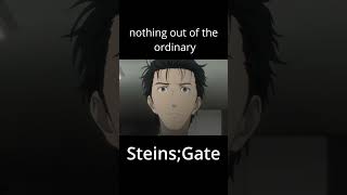Everything seems normal... | Steins;Gate Anime Meme