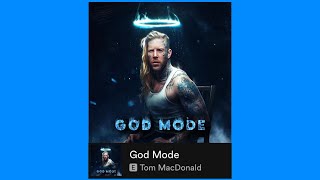 Tom MacDonald - GOD MODE (NEW RELEASE) (SINGLE)