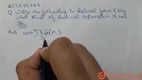 write  the following in decimal form and say what kind of decimal | Class 9 Maths | Doubtnut
