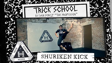 Learn Tricking: Shuriken Kick Landing | Tricks Terminology Tutorials