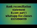 Accounting b.com part 1 BRS format || bank reconciliation statement b.com part 1