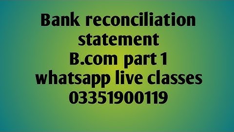 Accounting  b.com part 1 BRS format || bank reconciliation statement b.com part 1