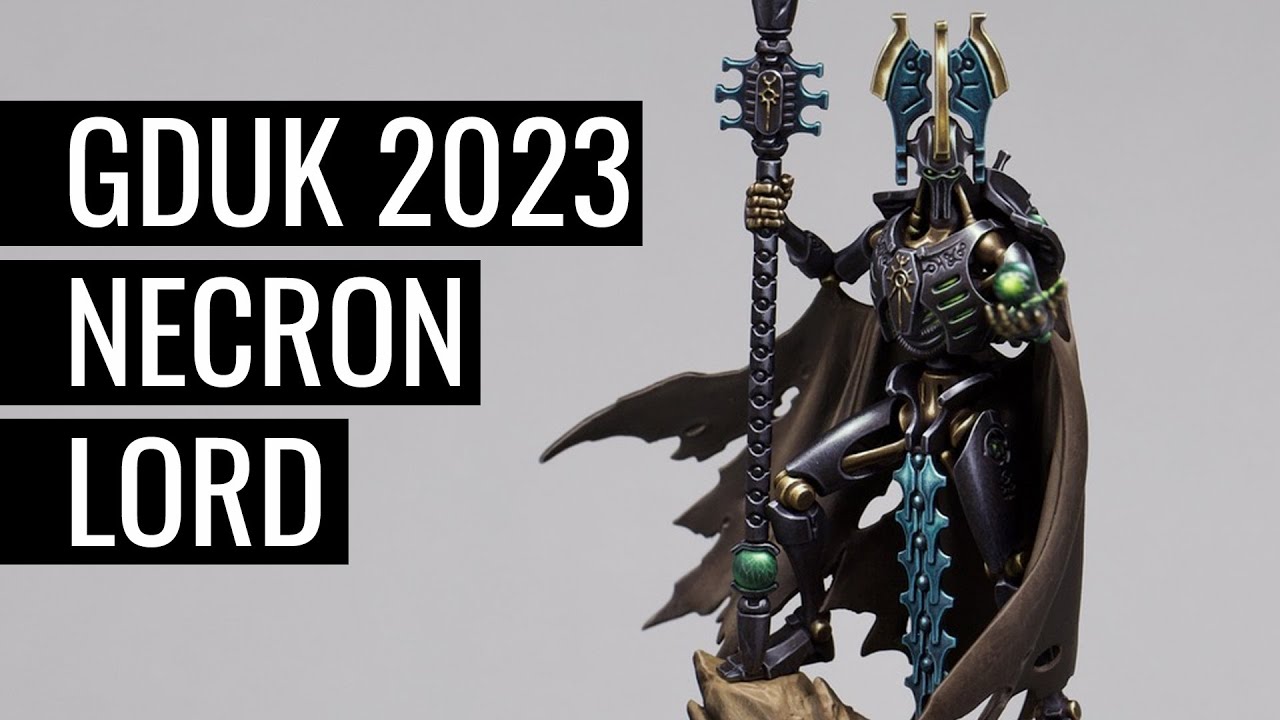 Golden Demon UK 2023 Entry Necron Lord YouTube