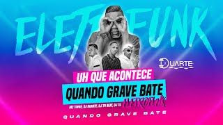 UH QUE ACONTECE QUANDO GRAVE BATE,  A SUA BUNDA MEXE  - MC Topre, DJ Duarte, DJ TS e DJ TN Beat