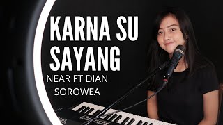 KARNA SU SAYANG NEAR FT DIAN SOROWEA - MICHELA THEA COVER