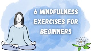 6 Easy Mindfulness Exercises For Your Daily Life - How To Practice Mindfulness