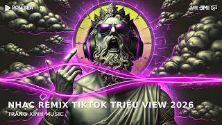 NHẠC TREND TIKTOK REMIX 2026 | NONSTOP VIỆT MIX 2026 BASS CỰC MẠNH | NHẠC TRẺ REMIX HAY NHẤT 2026