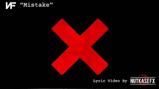 NF - Mistake (Lyrics)