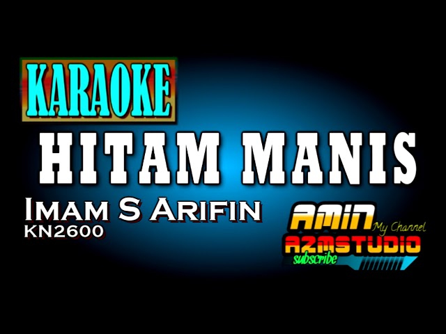 HITAM MANIS || Imam S Arifin || KARAOKE class=
