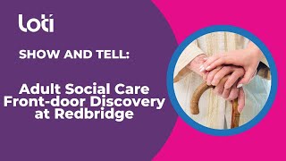 Show and Tell: Adult Social Care Front-door Discovery at Redbridge