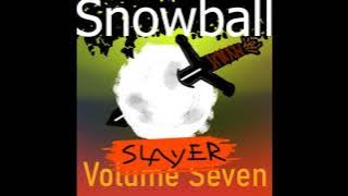 MP3 - Snowball SLAYER - Volume Seven