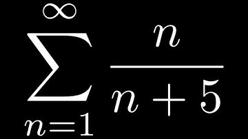 Determine if the Infinite Series Converges or Diverges SUM(n/(n + 5))