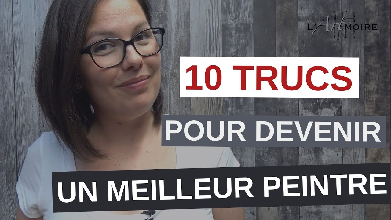 10 TRUCS pour devenir un MEILLEUR PEINTRE | L'ARTmoire | Par Fanny Duhaime