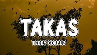 Teddy Corpuz - Takas (Lyrics) at tinatawag na tayo ng bundok (Tiktok)