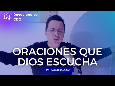 Dios escucha nuestras oraciones