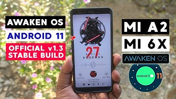 Awaken OS v1.3 | Mi A2/6X | Android 11 | Halcyon Kernel + Face Unlock