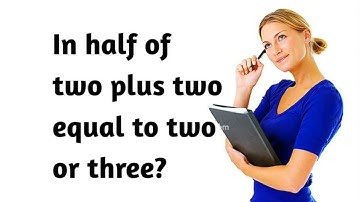 Half Of Two Plus Two is Equal To Two or Three?| Maths Tricky Puzzles| Maths IQ Questions| Maths Fun|