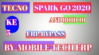 TECNO SPARK GO 2020 TECNO KE5 ANDROID 10 FRP BYPASS ESAY WITHOUT PC