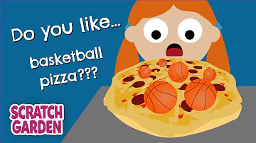 Do You Like Basketball Pizza? | The Sports on Food Song | Scratch Garden