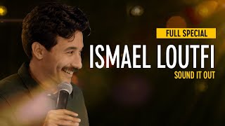 Ismael Loutfi: Sound It Out  Full Special