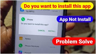 Do You Want To install This App Problem | Mobile me app install nhi ho rha hai