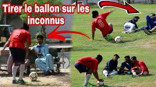 TIRER LE BALON SUR LES INCONNUS (Prank)