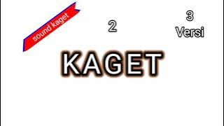 KAGET 3 versi (sound effect)