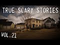 11 TRUE SCARY STORIES [Compilation Vol.21]