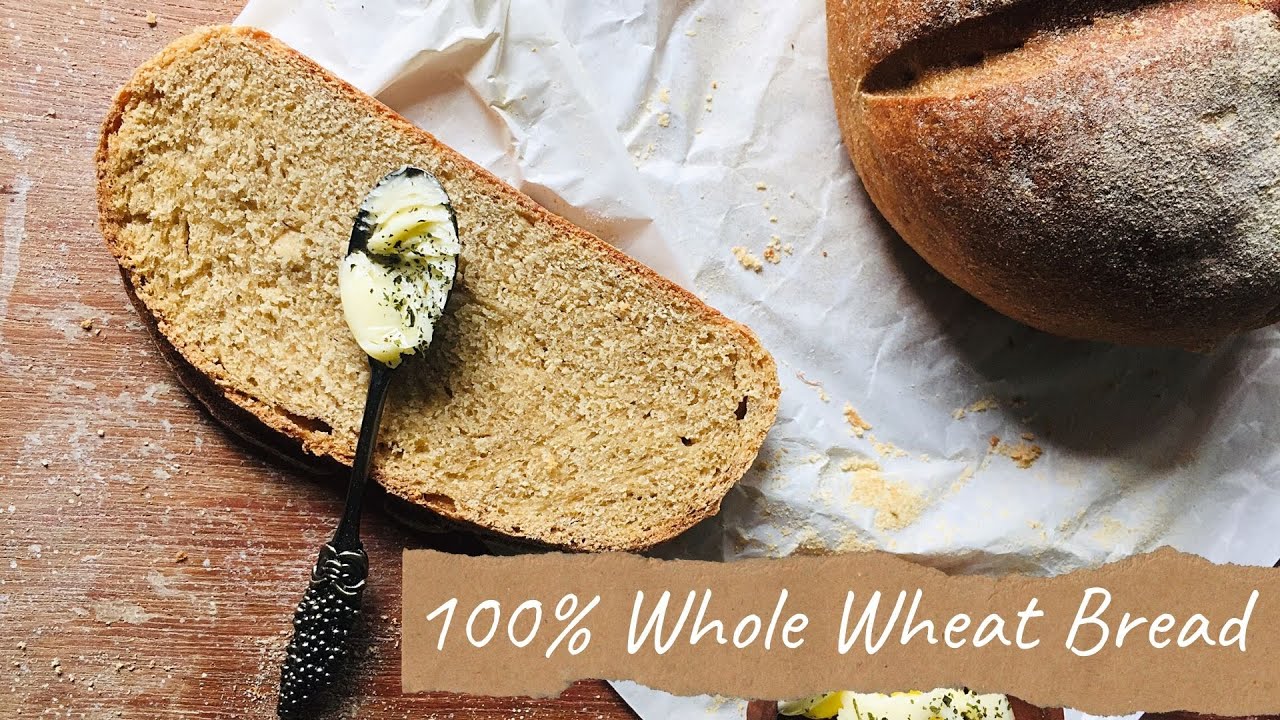 100 Whole Wheat Bread How To Make Eggless Bread From Scratch Do's