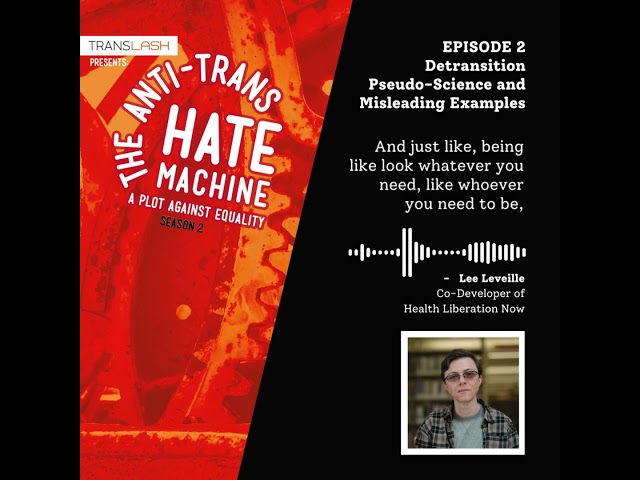 Lee Leveille: 'The Anti-Trans Hate Machine' Season 2, Episode 2