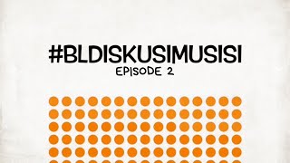 Barry Likumahuwa : DISKUSI MUSISI - Episode 2, Rhesa Aditya