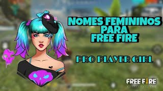 TOP MELHORES NOMES FEMININOS PARA FREE FIRE (MENINAS PRO PLAYER