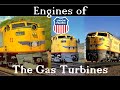 Engines of Union Pacific Episode 1, The Gas Turbines