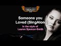 Lauren Spencer-Smith - Someone You Loved (SingAlong)