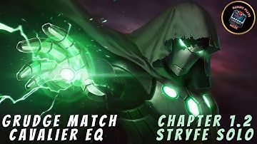 Grudge Match: Monthly Cavalier Difficulty EQ | Chapter 1.2 | Stryfe Boss Solo