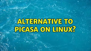 Alternative to Picasa on Linux? (3 Solutions!!)