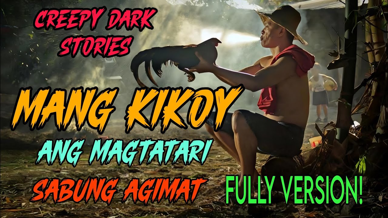 MGA BUONG KWENTONG KABABALAGHAN I MANG KIKOY I ANG MAGTATARI I TAGALOG STORIES