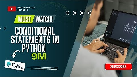 FBISE Python If, If-else, If-elif-else All in just 9 minutes 11 Class Conditional Statements Chp3