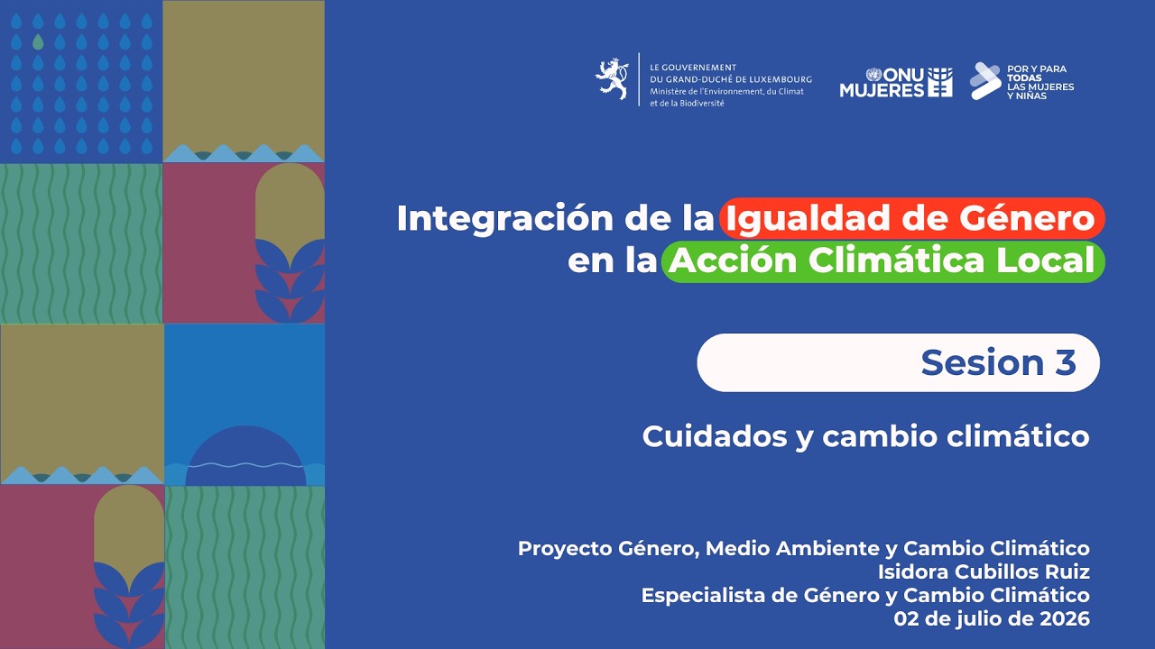 Curso Integración de la Igualdad de Género en la Acción Climática Local – Sesión 3
