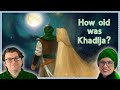 Lies about wives was khadija really 40yearsold