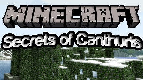 Minecraft: Secrets of Canthuris (Custom Adventure Map)