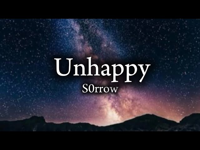 S0rrow - UNHAPPY (Slowed + reverb)