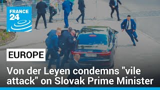 European Union chief Von der Leyen condemns 